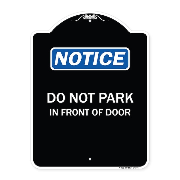 Signmission Do Not Park in Front of Door Heavy-Gauge Aluminum Architectural Sign, 24" x 18", BW-1824-24146 A-DES-BW-1824-24146 - main